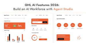 GHL AI Features 2026: Build an AI Workforce with Agent Studio