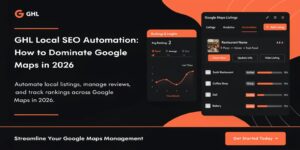 GHL Local SEO Automation: How to Dominate Google Maps in 2026