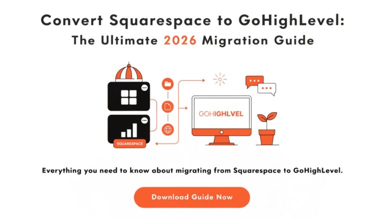 Convert Squarespace to GoHighLevel: The Ultimate 2026 Migration Guide