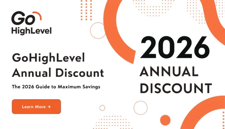 GoHighLevel Annual Discount: The 2026 Guide to Maximum Savings
